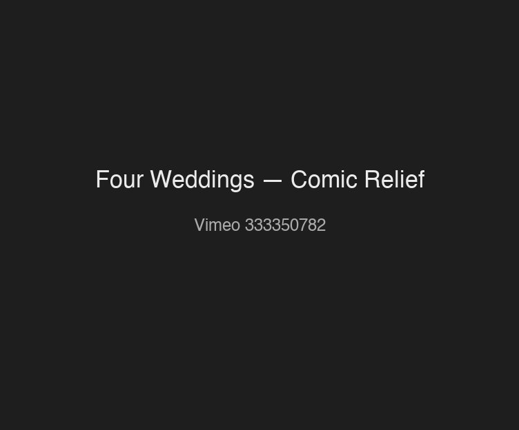Four Weddings — Comic Relief