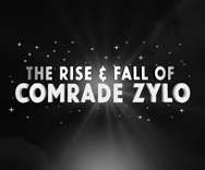 The Rise and Fall of Comrade Zylo - Opening Titles
