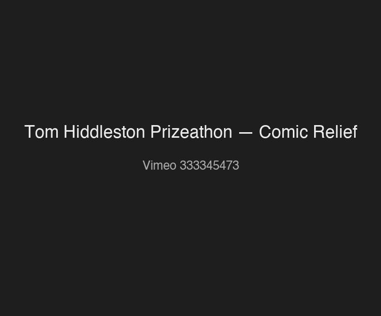 Tom Hiddleston Prizeathon — Comic Relief